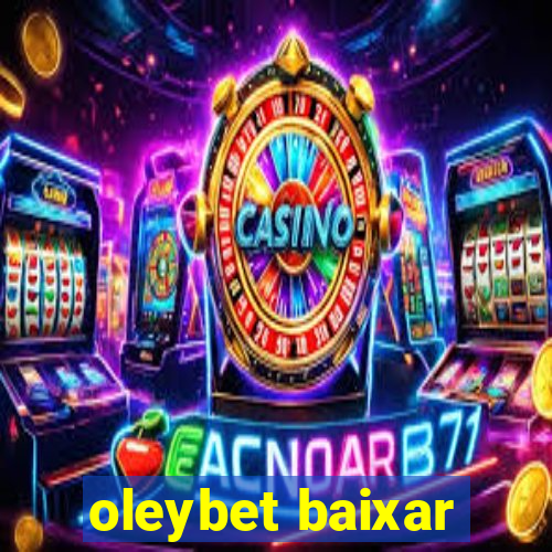 oleybet baixar